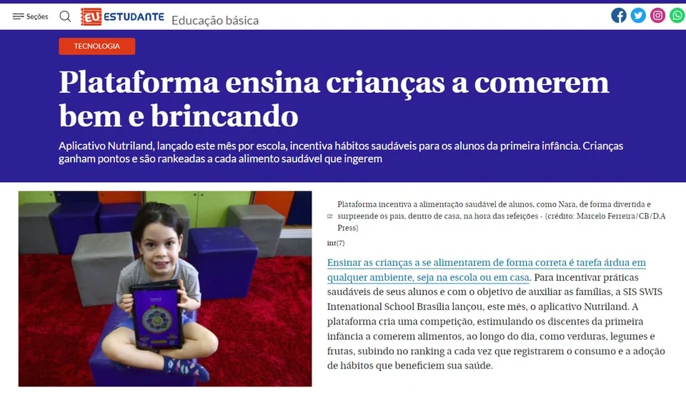 Matéria do EU Estudante, do Correio Braziliense, com o título "Plataforma ensina crianças a comerem bem e brincando"
